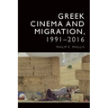 Greek Cinema and Migration, 1991-2016 - Paperback