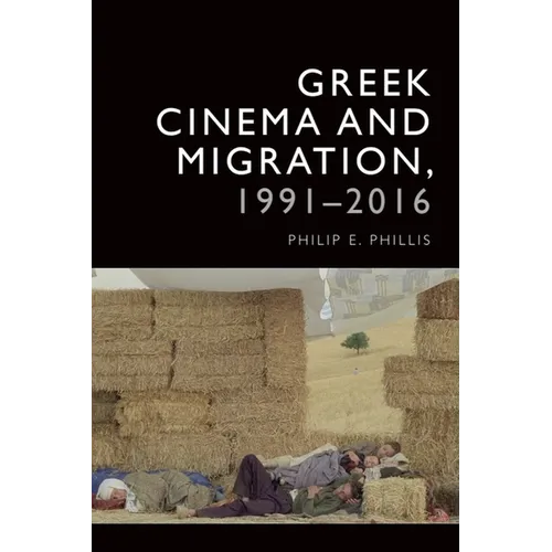 Greek Cinema and Migration, 1991-2016 - Paperback