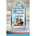 Seven Experiments That Could Change the World: A Do-It-Yourself Guide to Revolutionary Science - Paperback