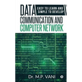 Data Communication and Computer Network: Easy to Learn and Simple to Develop - Paperback