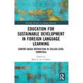 Education for Sustainable Development in Foreign Language Learning: Content-Based Instruction in College-Level Curricula - Paperback