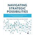 Navigating strategic possibilities: Strategy Formulation and Execution Practices to Flourish - Paperback