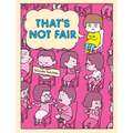 That's Not Fair - Hardcover