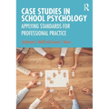 Case Studies in School Psychology: Applying Standards for Professional Practice - Paperback