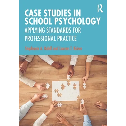 Case Studies in School Psychology: Applying Standards for Professional Practice - Paperback