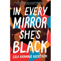 In Every Mirror She's Black - Hardcover