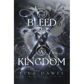 To Bleed A Kingdom - Paperback