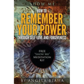 Show Me: How to Remember Your Power through Self-Love and Forgiveness - Paperback