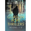 Gordon Pope Thrillers: Books 1-3 - Paperback