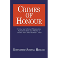 Crimes of Honor: Formal and Informal Adjudicatory Systems in India and Pakistan to Enforce and Contest Honour Crimes