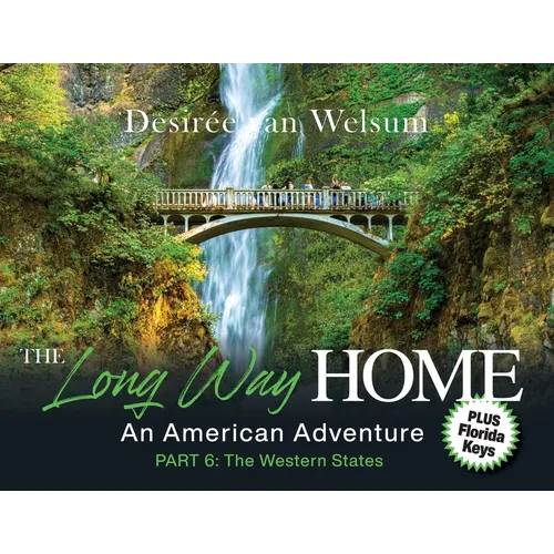 The Long Way Home - An American Adventure: Part 6 - The Western States