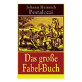 Das Große Fabel-Buch: 86 Titel - Paperback