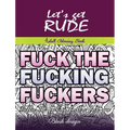 Let's Get Rude: Adult Coloring Book - Hardcover