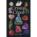 Crystal Creed: The Ultimate Guide to Crystal Healing - Paperback