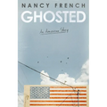 Ghosted: An American Story - Hardcover