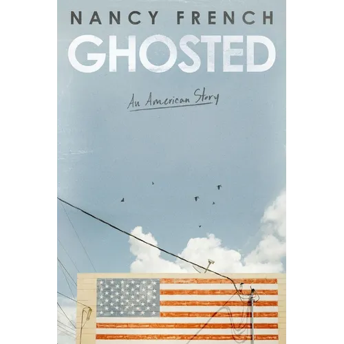 Ghosted: An American Story - Hardcover