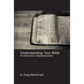 Understanding Your Bible: An Introduction to Dispensationalism - Paperback