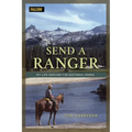 Send a Ranger: My Life Serving the National Parks