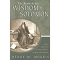 The Remarkable Wisdom of Solomon - Paperback