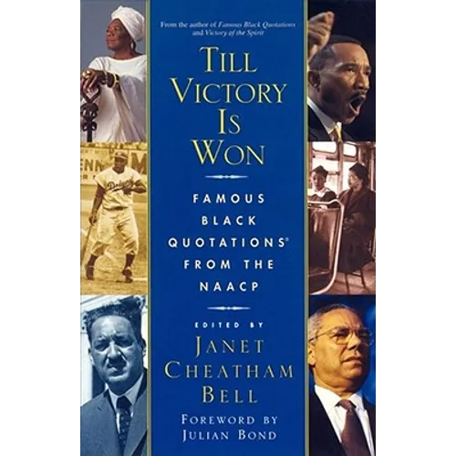 Till Victory Is Won: Famous Black Quotations from the NAACP