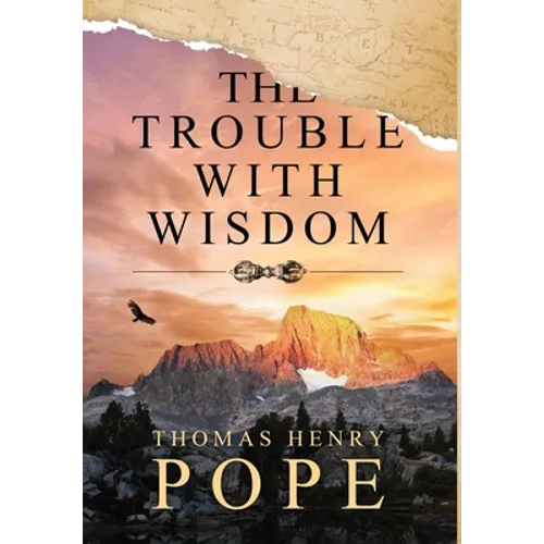 The Trouble With Wisdom - Hardcover