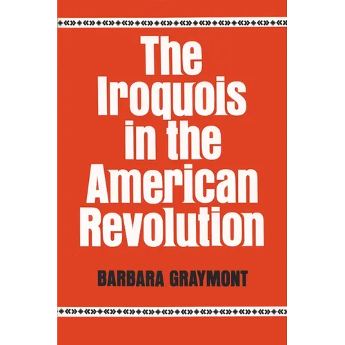 The Iroquois in the American Revolution