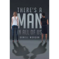 There's a MAN in All of Us - Paperback