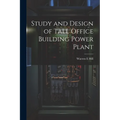 Study and Design of Tall Office Building Power Plant - Paperback