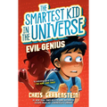 Evil Genius: The Smartest Kid in the Universe, Book 3 - Paperback