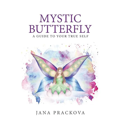 Mystic Butterfly: a guide to your true self - Hardcover