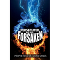 Persecuted But Not Forsaken - Paperback