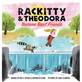 Rackitty & Theodora Become Best Friends - Hardcover