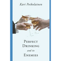 Perfect Drinking and its Enemies - Paperback
