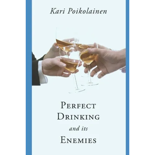 Perfect Drinking and its Enemies - Paperback