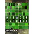 Midwest Futures - Paperback