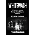 Whitewash: A Southern Journey Through Music, Mayhem and Murder - Paperback