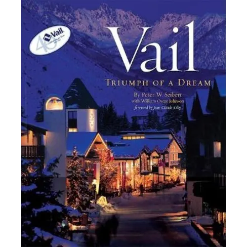 Vail: Triumph of a Dream - Paperback