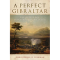 A Perfect Gibraltar: The Battle for Monterrey, Mexico, 1846 Volume 26