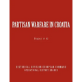 Partisan Warfare in Croatia