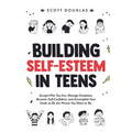 Building Self-Esteem in Teens - Paperback