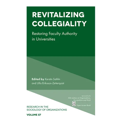 Revitalizing Collegiality: Restoring Faculty Authority in Universities - Paperback
