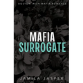 Mafia Surrogate: BWWM Dark Mafia Romance - Paperback