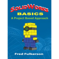 SolidWorks Basics: A Project Based Approach - Paperback