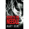 Down to the Needle - Hardcover