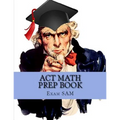 ACT Math Prep Book: 400 ACT Math Practice Test Questions - Paperback