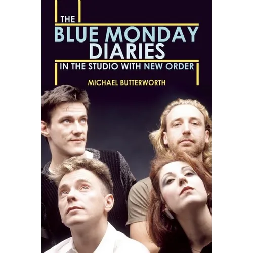 The Blue Monday Diaries: In the Studio with New Order - Paperback