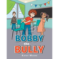 Bobby the Bully - Paperback