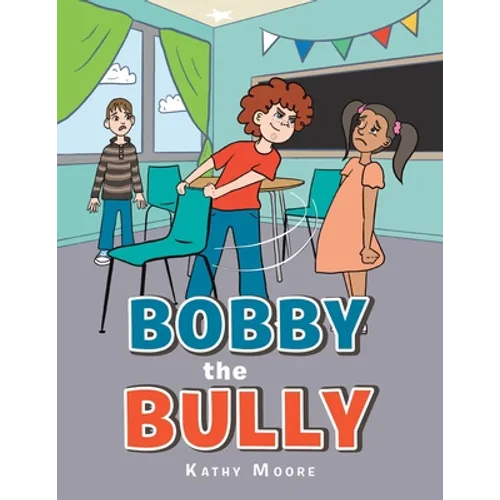 Bobby the Bully - Paperback