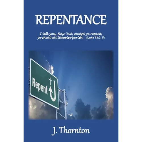 Repentance: Explained and Enforced - Paperback