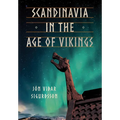 Scandinavia in the Age of Vikings - Hardcover